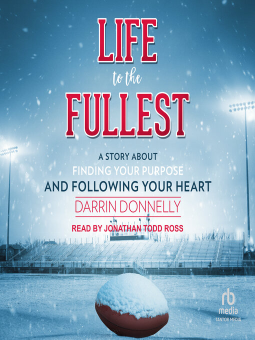 Title details for Life to the Fullest by Darrin Donnelly - Available